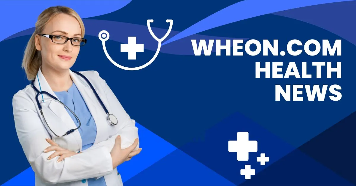 Wheon.com Health News article explaining trusted sources and verified health stories